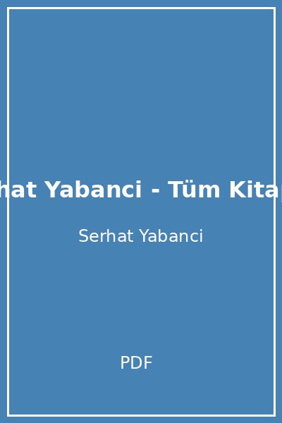 Serhat Yabanci - Tüm Kitaplar