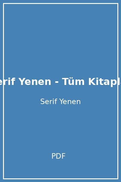 Serif Yenen - Tüm Kitaplar