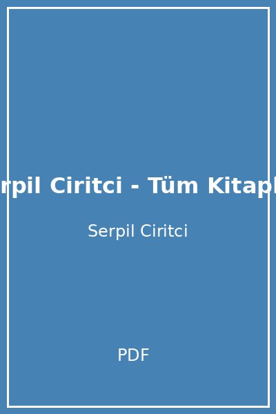 Serpil Ciritci - Tüm Kitaplar