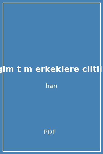 sevdigim t m erkeklere ciltli jenny