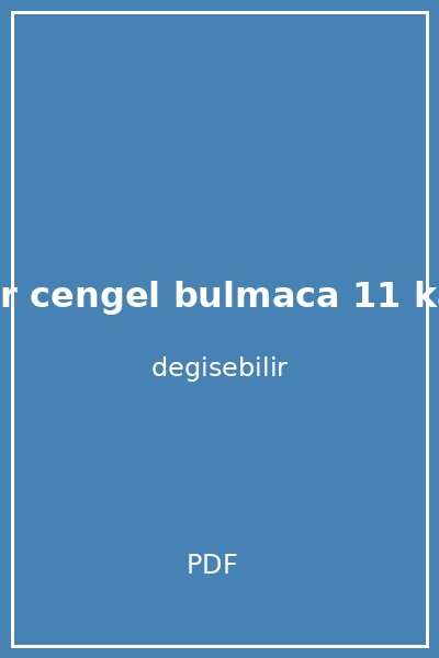 super cengel bulmaca 11 kapak