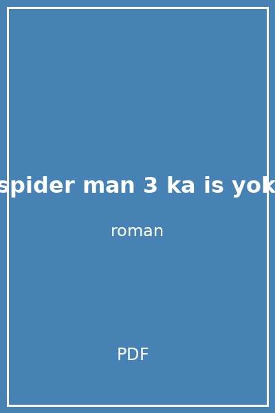 superior spider man 3 ka is yok t rk e izgi