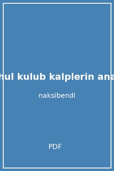 tam miftahul kulub kalplerin anahtari semsuddin el