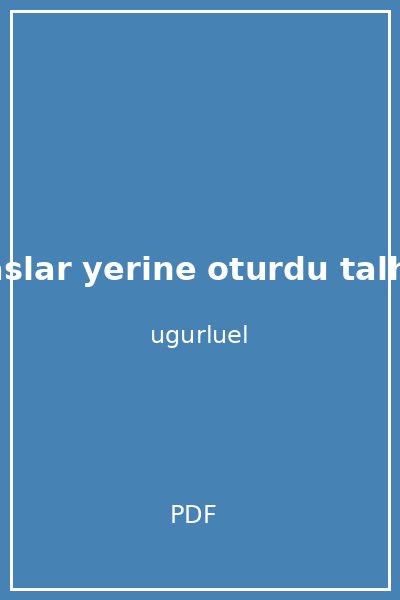 taslar yerine oturdu talha