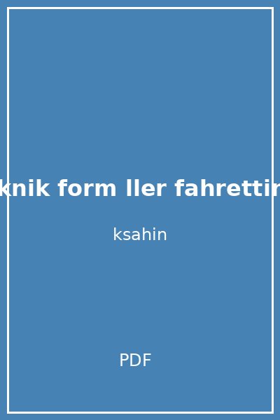 teknik form ller fahrettin k