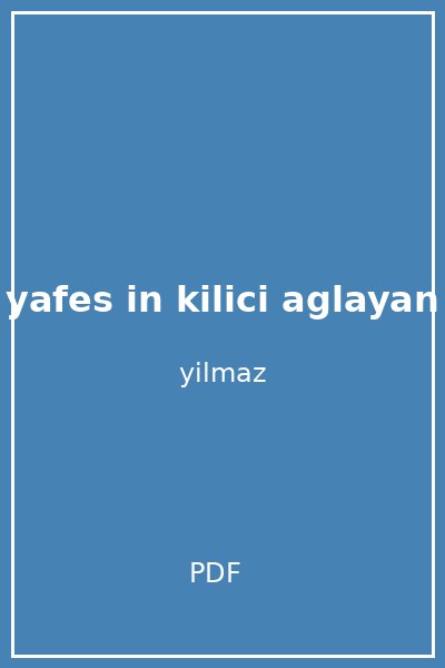yafes in kilici aglayan