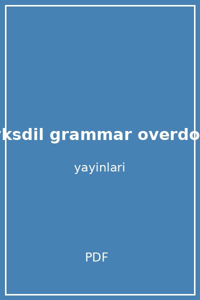 yds y kdil yksdil grammar overdose benim hocam