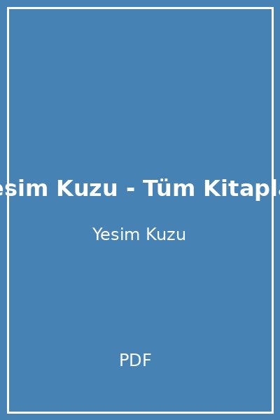 Yesim Kuzu - Tüm Kitaplar