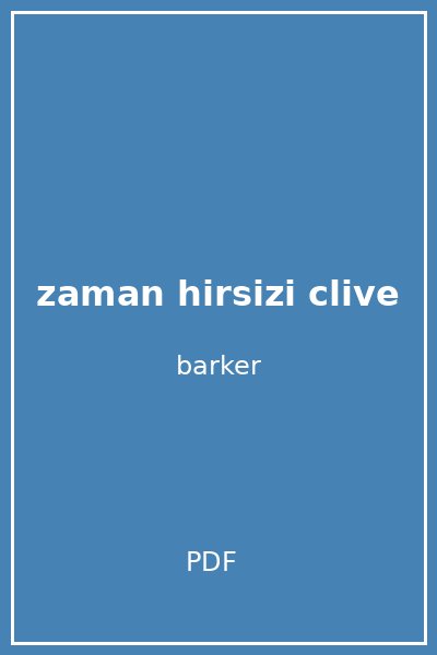 zaman hirsizi clive